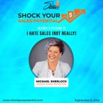 I Hate Sales (Not Really) with Michael Sherlock