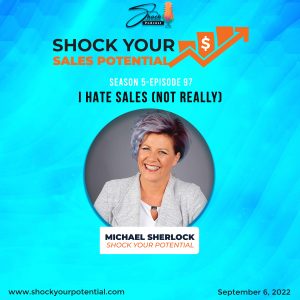 Read more about the article I Hate Sales (Not Really) with Michael Sherlock