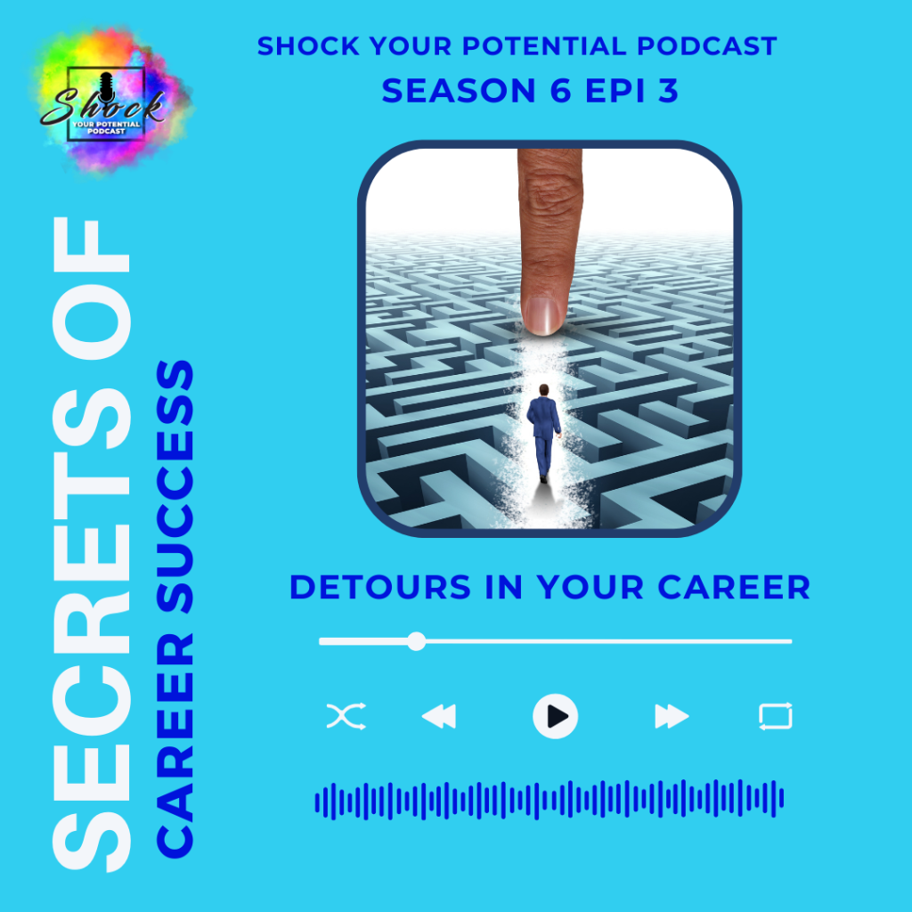 Secrets to  Career Success – Detours In Your Career