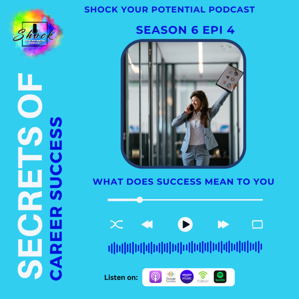 Secrets To Career Success – What Does Success Mean To You?