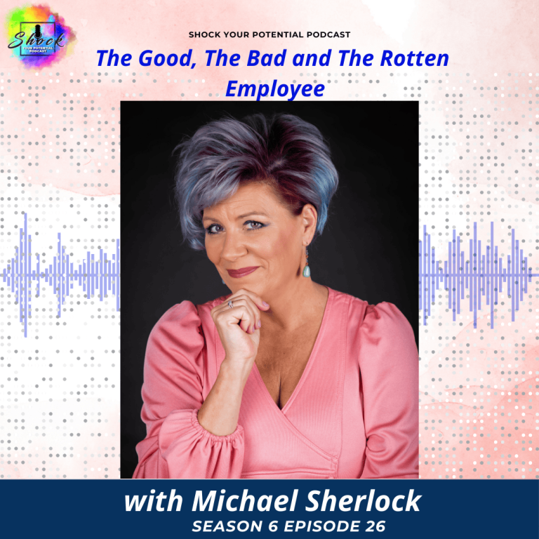 Read more about the article The Good, the Bad and The Rotten Employee with Michael Sherlock
